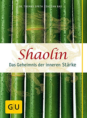 Dr. Thomas Späth - Shaolin - Das Geheimnis der inneren Stärke