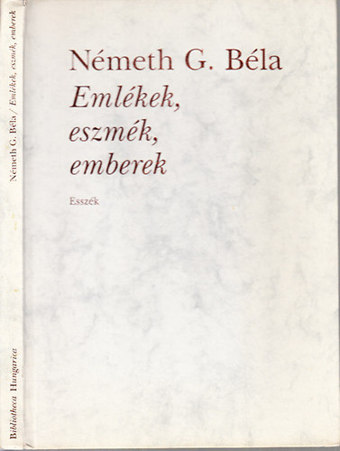 N�meth G. B�la - Eml�kek, eszm�k, emberek (Essz�k)