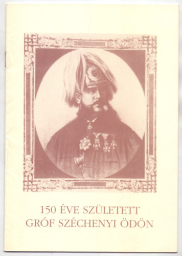 BM Tzoltsg Orsz. Parancsn. - 150 ve szletett grf Szchenyi dn