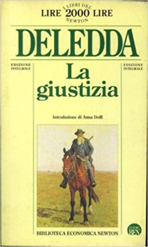 Grazia Deledda Anna Dolfi - Deledda: La giustizia - Biblioteca Economica Newton
