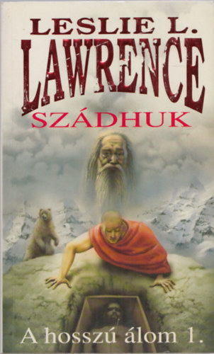 Leslie L. Lawrence - Szádhuk - A hosszú álom I.