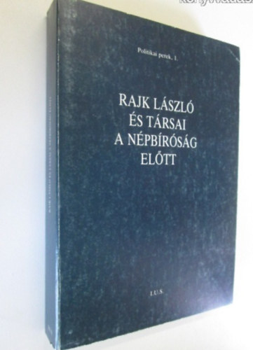 I.u.s. - Rajk L�szl� �s t�rsai a n�pb�r�s�g el�tt