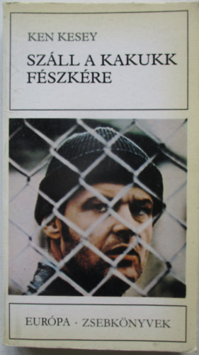 Ken Kesey - Sz�ll a kakukk f�szk�re