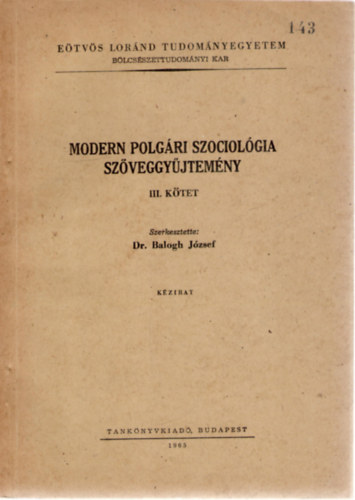 Dr. Balogh Jzsef  (szerk.) - Modern polgri szociolgia szveggyjtemny, III. ktet