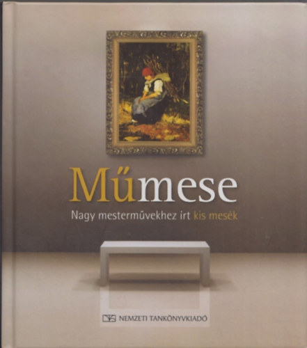 Czeccze Enik; Szcs Gyrgy - Mmese - Nagy mestermvekhez rt kis mesk