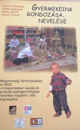 Korintus-Villnyi-Mtay-Badics - Gyermekeink gondozsa, nevelse-Magyarorszgi httrtanulmny az OECD.