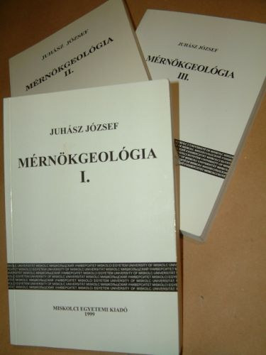 Juhász József - Mérnökgeológia I-III.