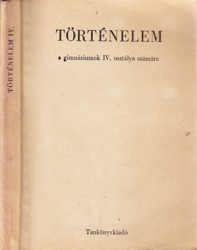 T�rt�nelem a gimn�ziumok IV. oszt�lya sz�m�ra