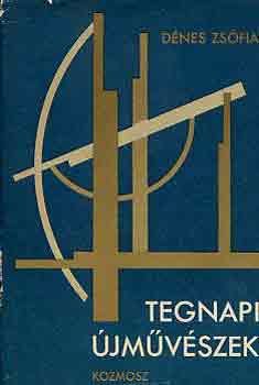 Dénes Zsófia - Tegnapi újművészek