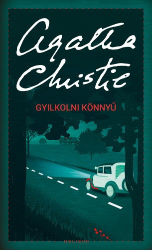 Agatha Christie - Gyilkolni k�nny�