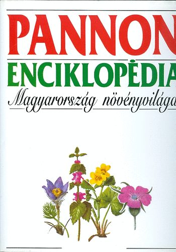 Urbis Knyvkiad - Pannon enciklopdia-Magyarorszg nvnyvilga