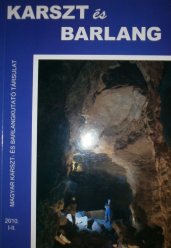 Hazslinszky Tams  (szerk.) - Karszt s barlang 2010. I-II.