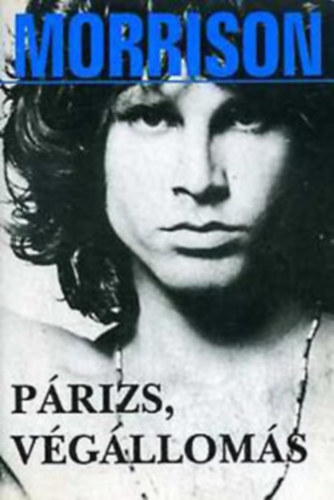 Jim Morrison - P�rizs, v�g�llom�s