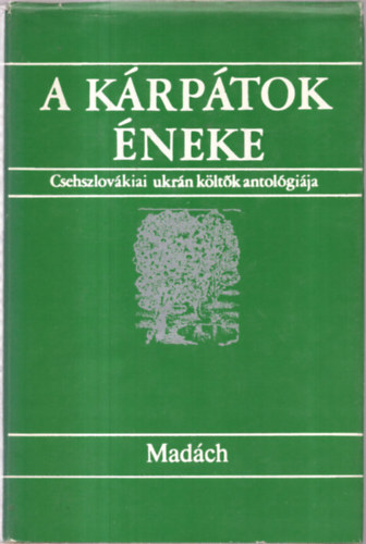 Szerk.: Mihajlo Roman - A K�rp�tok �neke