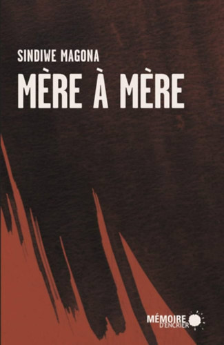 Sindiwe Magona - M�re � m�re