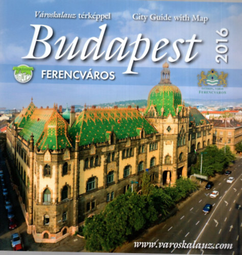Dr. B�cskai J�nos - Budapest  Ferencv�ros 2016 - V�roskalauz t�rk�ppel