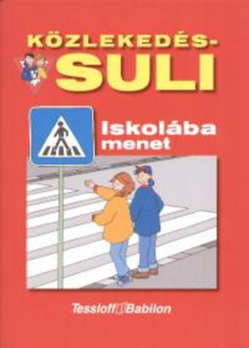 Birgit Fuchs - Kzlekeds-suli: Iskolba menet