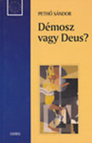 Peth� S�ndor - D�mosz vagy Deus?