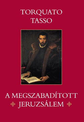 Torquato Tasso - A megszabad�tott Jeruzs�lem