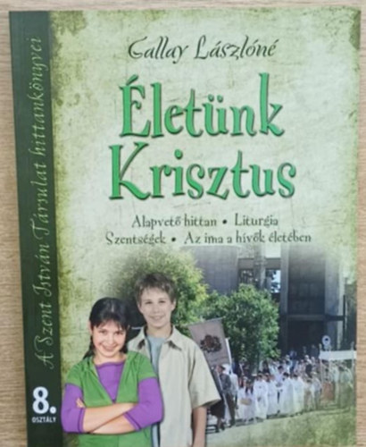 Gallay L�szl�n� - �let�nk Krisztus