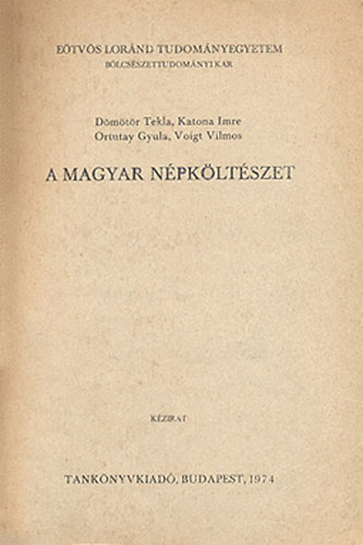 D�m�t�r-Katona-Ortutay-Voigt - A magyar n�pk�lt�szet