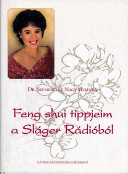 Dr. Szemereyn Nagy Melinda - Feng Shui tippjeim a slger rdibl