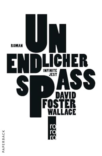 David Foster Wallace - Unendlicher Spa�: Roman