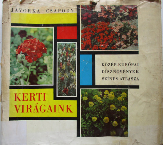 J�vorka-Csapody - Kerti vir�gaink