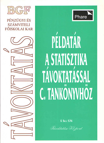 Sndorn dr. Kriszt va Juhsz Gyrgyn dr. - Pldatr a Statisztika tvoktatssal cm tanknyvhz