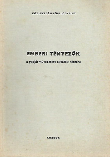 G�ti Gy�rgy - Emberi t�nyez�k a g�pj�rm�vezet�st oktat�k r�sz�re