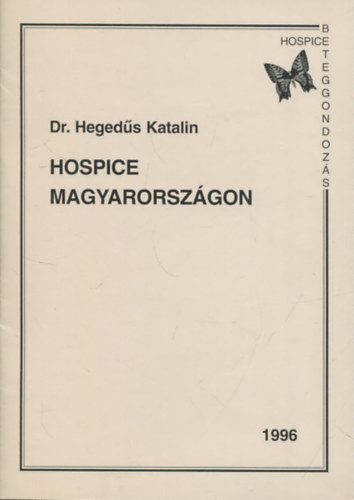 Dr. Heged�s Katalin - Hospice Magyarorsz�gon