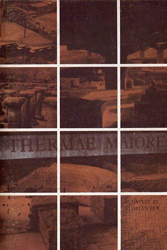 Thermae Maiores - Aquincumi Katonai Nagy Frd