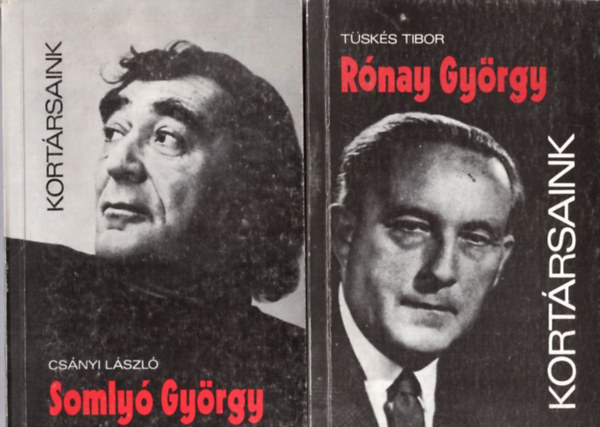 Tüskés Tibor, Csányi László - 2 db Kortársaink mű: Somlyó György + Rónay György