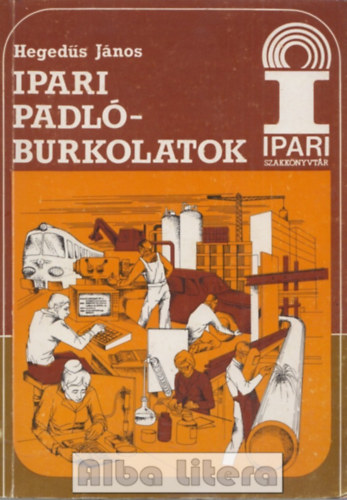 Hegeds Jnos - Ipari padlburkolatok