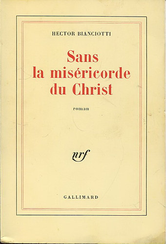 Hector Biancotti - Sans la misricorde du Christ