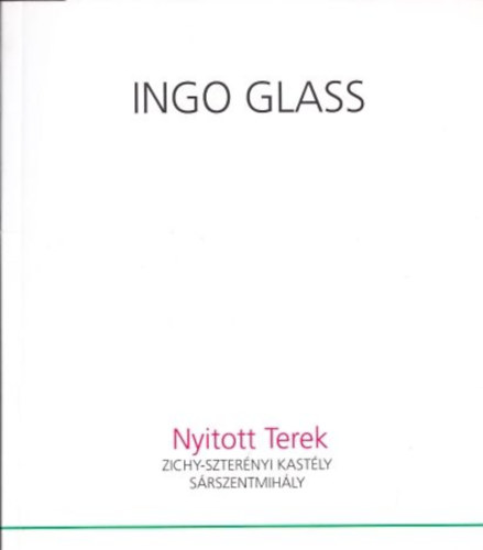 Ingo Glass - Nyitott Terek (Szoborkillts)
