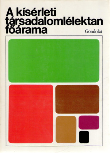 Csepeli Gy�rgy  (szerk.) - A k�s�rleti t�rsadaloml�lektan f��rama