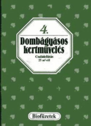 Mezgazdasgi Knyvkiad Vll. - Dombgysos kertmvels (biofzetek)