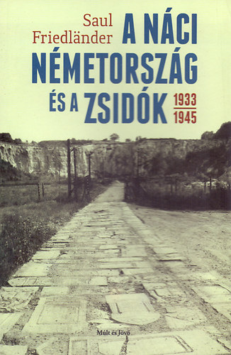 Saul Friedlander - A nci Nmetorszg s a zsidk 1933-1945