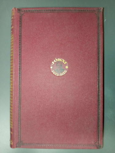 J�kai M�r - M�g egy csokrot - elbesz�l�sek / Mes�k �s reg�k / Van m�g uj a nap akatt - elbesz�l�sek (J�kai M�r M�vei Centern�riumi kiad�s 76.)