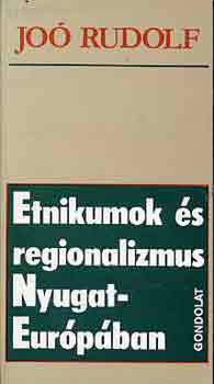 Jo Rudolf - Etnikumok s regionalizmus Nyugat-Eurpban
