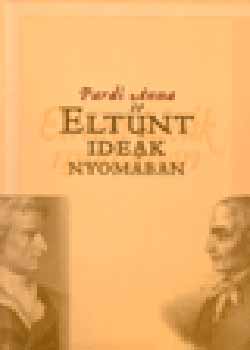 Pardi Anna - Eltűnt ideák nyomában