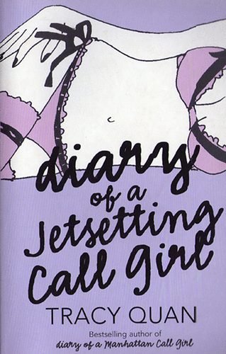 Tracy Quan - Diary of a Jetsetting Call Girl
