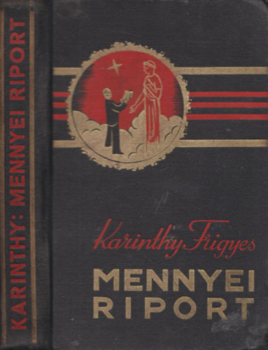 Karinthy Frigyes - Mennyei riport (I. kiad�s)