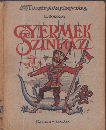 Altay Margit - Gyermeksz�nh�z - H�zi el�ad�sra alkalmas sz�ndarabok (T�nd�rv�s�r k�nyvt�ra II. sorozat)