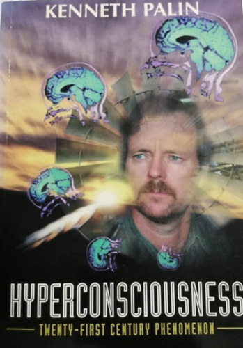 Kenneth Palin - Hyperconsciousness -Twenty First Century