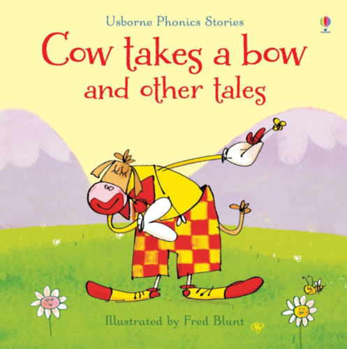 Russell Punter, Lesley Sims, Mairi Mackinnon Fred Blunt  (Illustrator) - COW TAKES A BOW AND OTHER TALES + CD