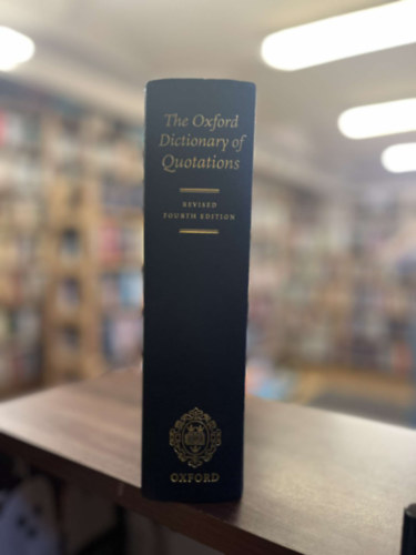 Oxford University Press - The oxford dictionary of Quotations
