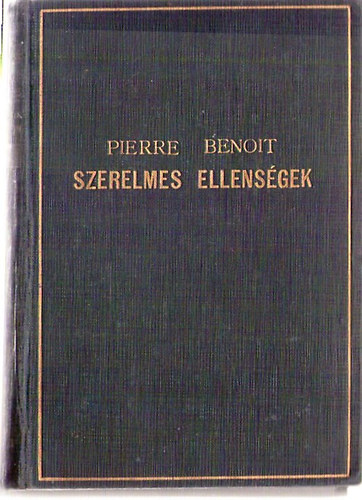 Pierre Benoit - Szerelmes ellensgek