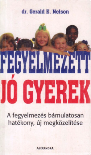 Gerald E. Dr. Nelson - Fegyelmezett, j� gyerek